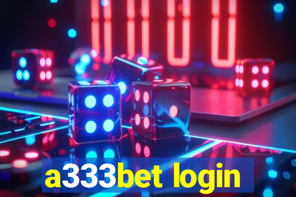 a333bet login